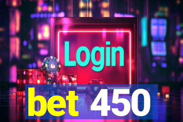 bet 450